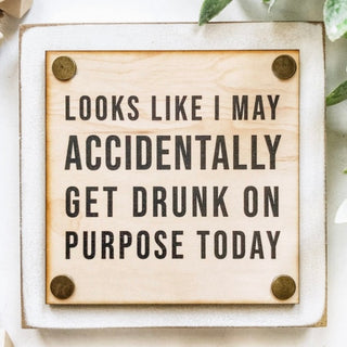 Accidentally on Purpose Wood Block Sign