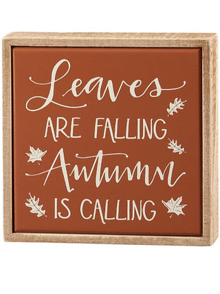 Wood shelf sitter sign: 'Leaves are falling' and 'Autumn is calling'