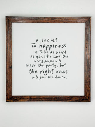 Secret to Happiness Wood Sign - Multiple Sizes
