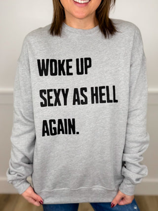 Woke Up Sexy Cotton Blend Long Sleeve Grey Avery Mae Graphic Crewneck Sweatshirt