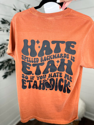 Hate Spelled Backwards Cotton Short Sleeve Orange Avery Mae Graphic Tee Shirt