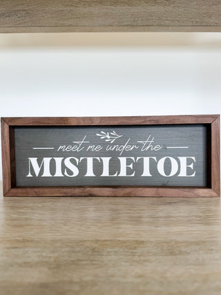 Mistletoe Meetings Wood Sign