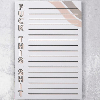 Lined notepad with vertical “FUCK THIS SHIT” lettering on the left