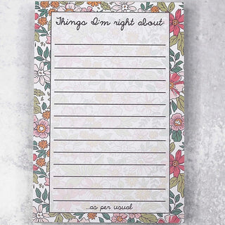Floral bordered notepad with “Things I’m right about:” and lined writing space