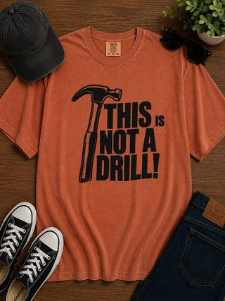 Not a Drill Cotton Short Sleeve Rust Avery Mae Graphic Tee Shirt (Comfort Colors)